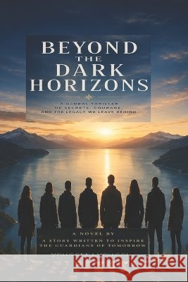 Beyond the Dark Horizons Lyoussi, Youssef 9798189954368