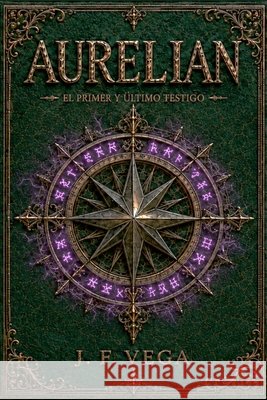 Aurelian: El primer y último testigo. Fernández Vega, Jesús 9798189968686