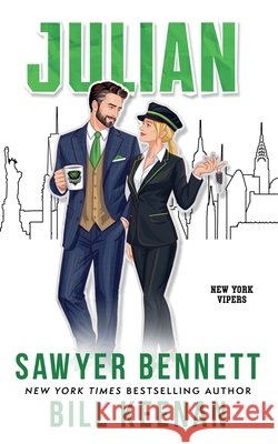 Julian: An Opposites Attract Hockey Romance Keenan, Bill, Bennett, Sawyer 9798190104349