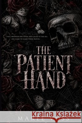 The Patient Hand: A Dark Reverse Harem Enemies to Lovers Romance Voss, Maree 9798190106275