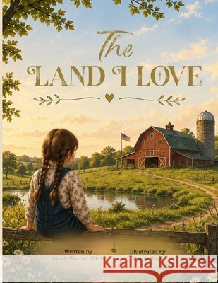 The Land I Love Skye, Emily, Warner Silvia, Sarah 9798190137712 Independently Published