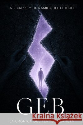 Geb: La Crónica del Tercer Planeta Piazzi, Alessandro 9798190197877