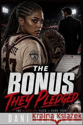 The Bonus They Pledged: A Record Bonus, an Old Debt, and One At-Bat That Could Cost Everything Renwick, Dani 9798190459357