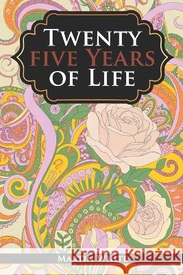 Twenty-five years of life: Take 3 White, Martin 9798190741353