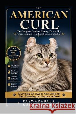 American Curl Subramanian, Easwarabala 9798191125930
