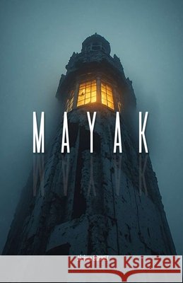 Mayak Bonnet, Jérôme, Bonnet, Jérôme, Bonnet, Jérôme 9798191583754