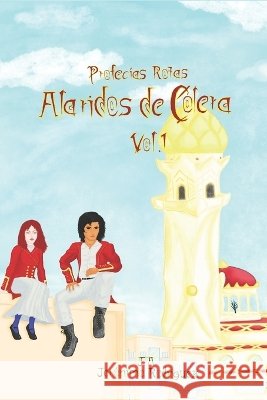 Profecías Rotas: Alaridos de Cólera Vol.1 Jerónimo Rodriguez, Jorge Adolfo 9798191762753