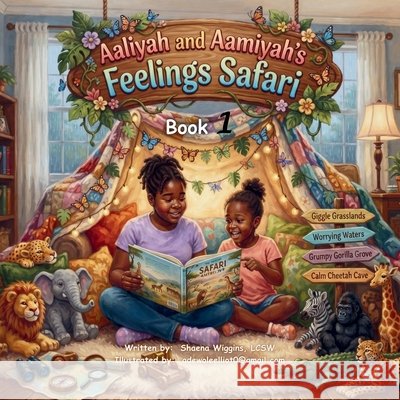 Aaliyah and Aamiyah's Feelings Safari Wiggins, Shaena 9798191764887