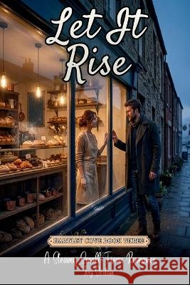 Let It Rise: A Steamy Small Town Romance Sexton, Ivy 9798191770185