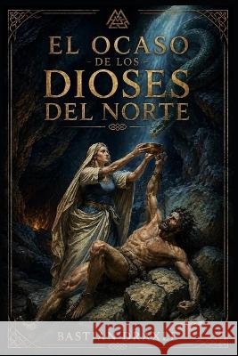 El ocaso de los dioses del norte Draxler, Bastian 9798191800561