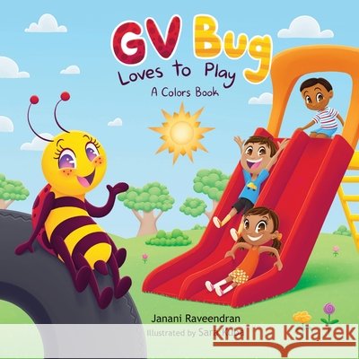 GV Bug Loves to Play: A Colors Book Kuba, Sara, Raveendran, Janani 9798191835099