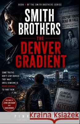 Smith Brothers: The Denver Gradient Hoque, Pinku 9798191881270