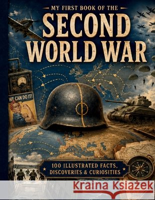 My First Book Of The Second World War Souza, Tassio Araujo 9798192223765 Independently Published