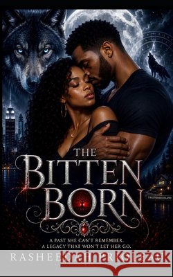 The Bitten Born Prioleau, Rasheedah 9798192575765