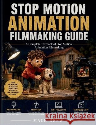Stop Motion Animation Filmmaking Guide Drew, Mack 9798192632062 Independently Published