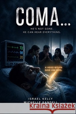 Coma... Kandell, Michelle, Kelly, Israel 9798192818688