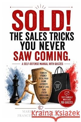 Sold!: The Sales Tricks You Never Saw Coming. Esposito, Francesco Paolo, Villani, Maria Laura 9798192834756