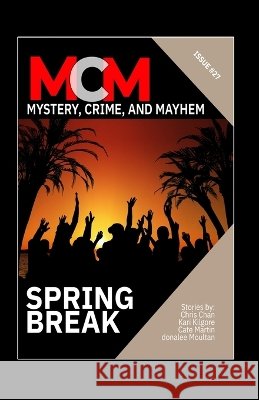 Spring Break Kilgore, Kari, Giles, Caryl, Moulton, Donalee 9798192917954 Independently Published