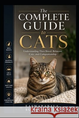 The Complete Guide to Cats Subramanian, Easwarabala 9798193150657