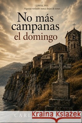 No más campanas el domingo Abreu, Carlos 9798193349914