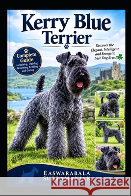 Kerry Blue Terrier Subramanian, Easwarabala 9798193461180 Independently Published