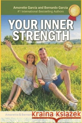 Your Inner Strength García, Amorette, García, Bernardo 9798193521037 Independently Published