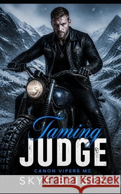 Taming Judge Briggs, Skye 9798193719595