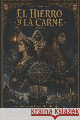 El Hierro y la Carne: Cómic Fernández Barrajón, Alejandro 9798194039296