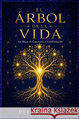 El Árbol de la Vida: Un Mapa de Conciencia y Transformación Vargas, Derly 9798194051489