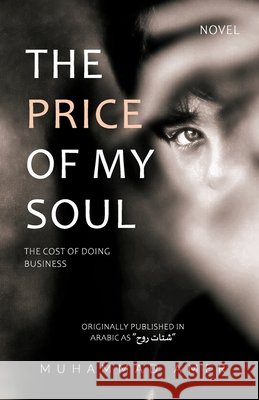 The Price of My Soul: The cost of doing business Amer, Muhammad 9798194092871