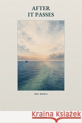 After It Passes S. Dias, F. 9798194150014 Independently Published