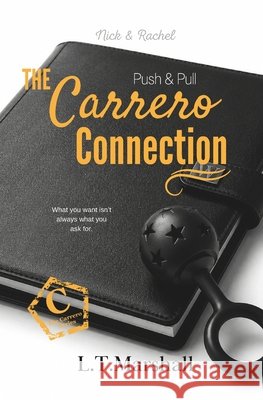 The Carrero Connection: Push & Pull Marshall, L. T. 9798194379651 Independently Published