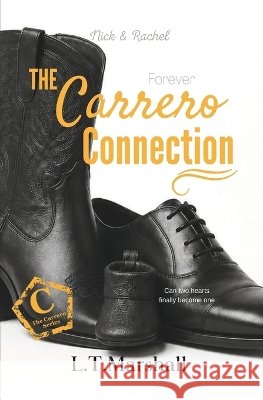The Carrero Connection: Forever Marshall, L. T. 9798194392179 Independently Published