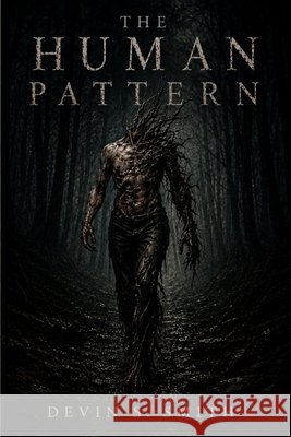 The Human Pattern Smith, Devin S. 9798194860135
