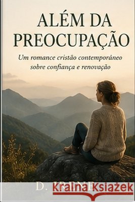 Além da preocupação Irene, D. 9798194912582