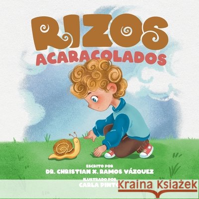 Rizos Acaracolados Pinto, Carla, Nazario Cólon, Rhamses, Ramos Vázquez, Christian X. 9798195024413