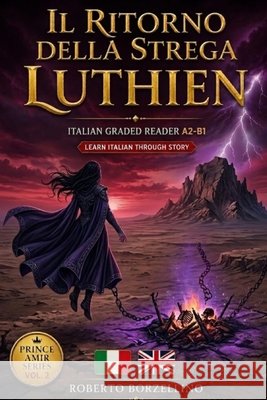 Il Ritorno della Strega Luthien: Italian Graded Reader A2-B1 Prince Amir Series Vol. 2 Borzellino, Roberto 9798195115821 Independently Published