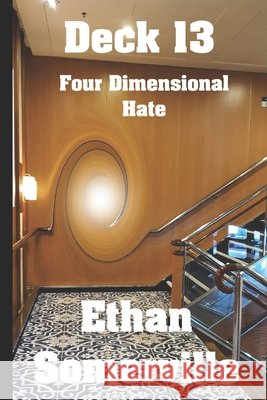 Deck 13: Four Dimensional Hate Somerville, Ethan 9798195230050