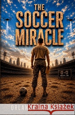 The Soccer Miracle Maurizio, Orlando 9798195348601 Independently Published