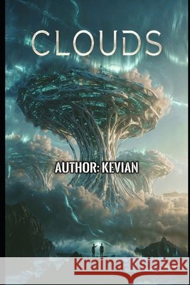 Clouds Liley, Kevian 9798195653545 Independently Published