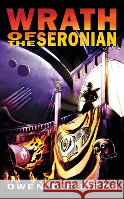 Wrath of the Seronian Difilippo, Owen E. 9798195654351