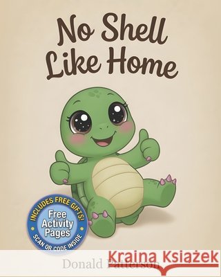 No Shell Like Home Patterson, Donald 9798195710781