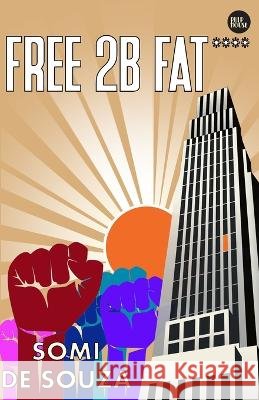Free 2b Fat**** de Souza, Somi 9798195800291 Independently Published