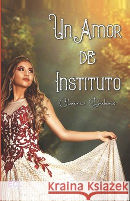 Un Amor de Instituto Martinez, Estela, DuBois, Claire 9798196129964 Independently Published
