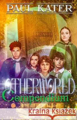 Otherworld 2 - Compendium Cisneros, Gerardo, Taylor, Jessica M., Kater, Paul 9798196200304