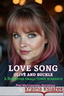 Love Song: Olive and Buckle Archer, Lily P. 9798196360350