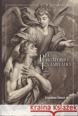 El purgatorio examinado del Valle, María Inés, Binet, Esteban 9798196373107 Independently Published