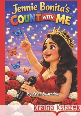 Jennie Bonita's Count With Me Swarbrick, Kevin 9798196725609