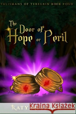 The Door of Hope or Peril Metzger, Katy 9798196814334 Independently Published