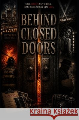 Behind Closed Doors Morton, Josh 9798196945649 Independently Published
